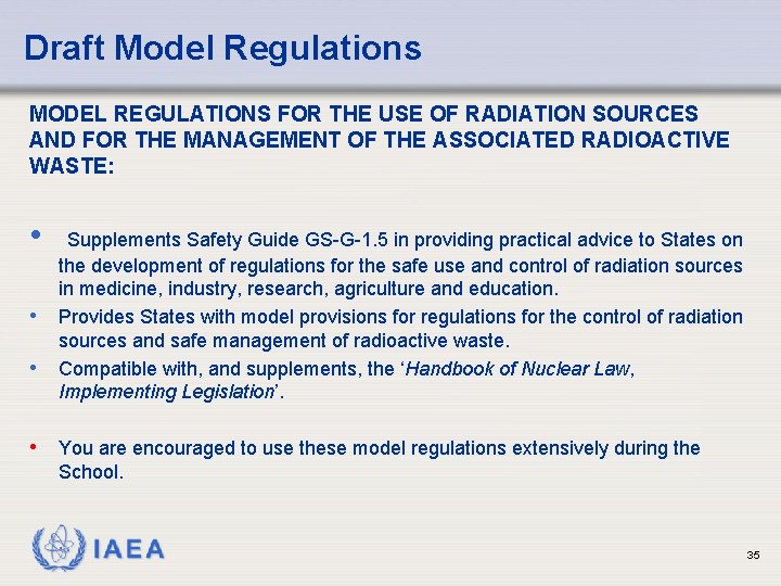 Draft Model Regulations MODEL REGULATIONS FOR THE USE OF RADIATION SOURCES AND FOR THE