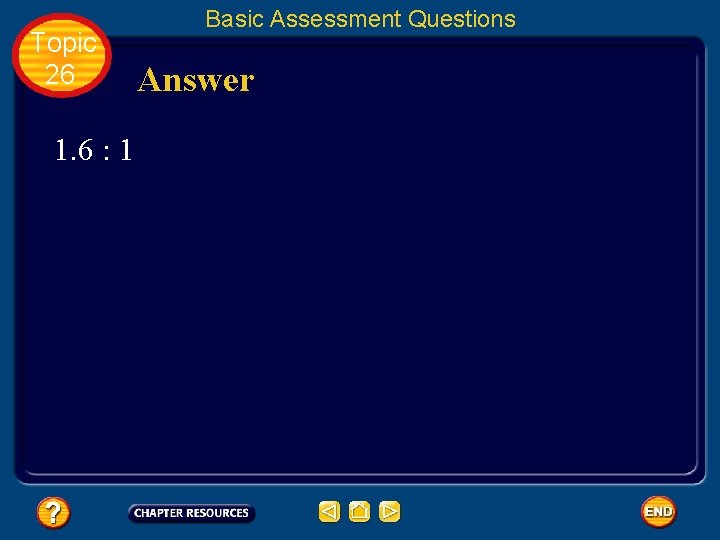 Topic 26 1. 6 : 1 Basic Assessment Questions Answer 