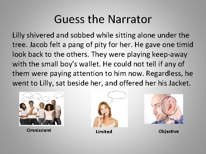 Guess the Narrator Lilly shivered and sobbed while sitting alone under the tree. Jacob