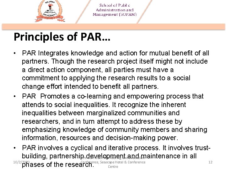 Principles of PAR… • PAR Integrates knowledge and action for mutual benefit of all