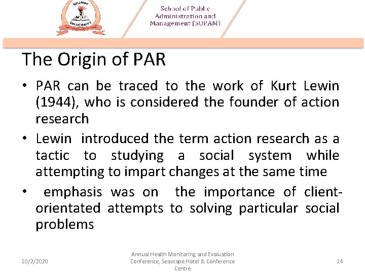 The Origin of PAR • PAR can be traced to the work of Kurt