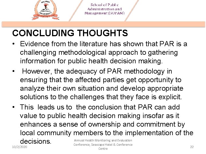 CONCLUDING THOUGHTS • Evidence from the literature has shown that PAR is a challenging