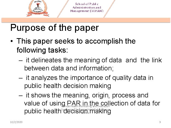 Purpose of the paper • This paper seeks to accomplish the following tasks: –
