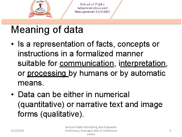 Meaning of data • Is a representation of facts, concepts or instructions in a