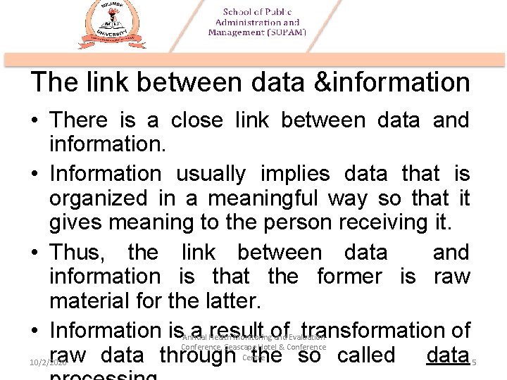 The link between data &information • There is a close link between data and