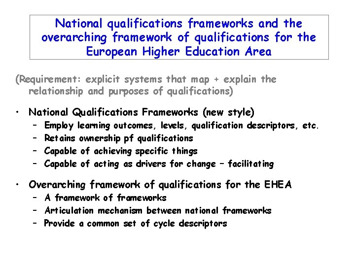 National qualifications frameworks and the overarching framework of qualifications for the European Higher Education