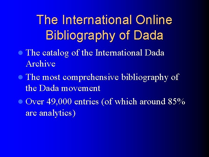 The International Online Bibliography of Dada l The catalog of the International Dada Archive