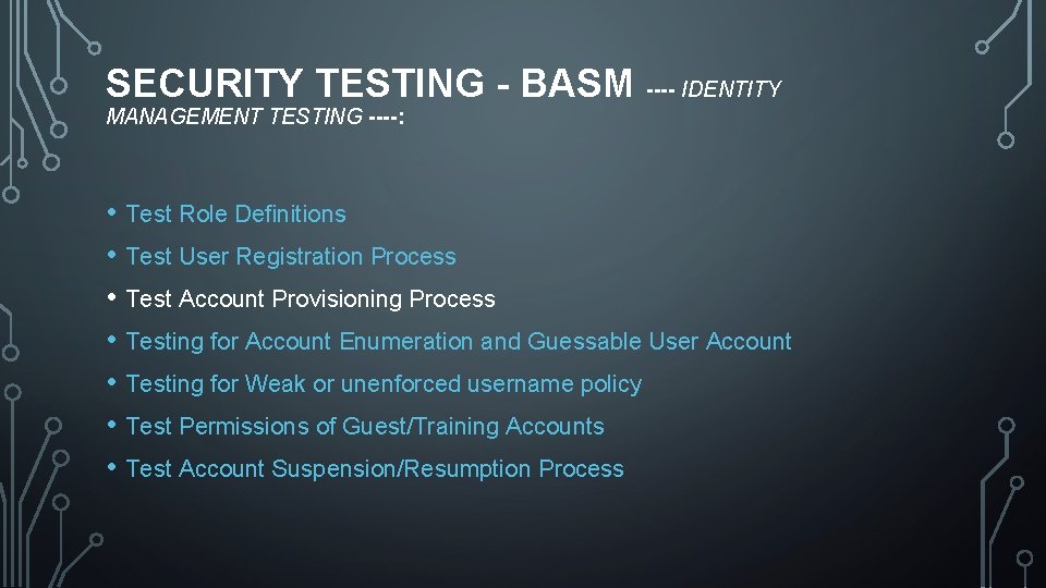 SECURITY TESTING - BASM ---- IDENTITY MANAGEMENT TESTING ----: • Test Role Definitions •