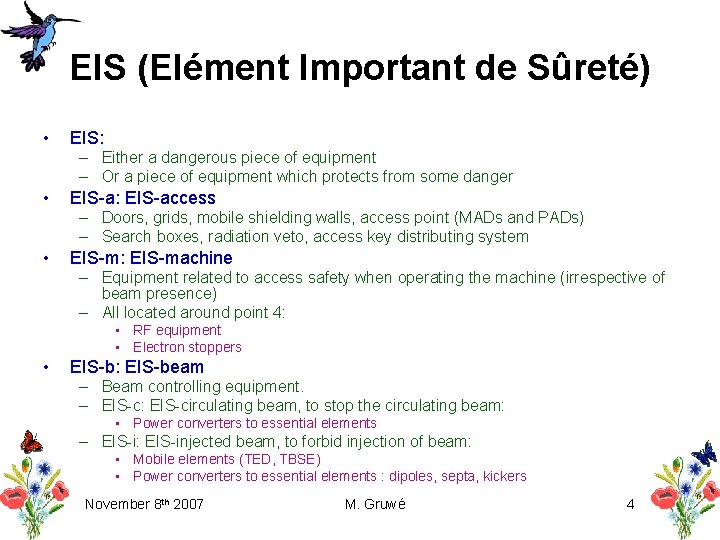 EIS (Elément Important de Sûreté) • EIS: – Either a dangerous piece of equipment