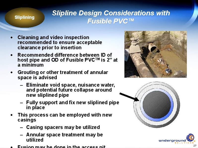 Sliplining Slipline Design Considerations with Fusible PVC™ · Cleaning and video inspection recommended to