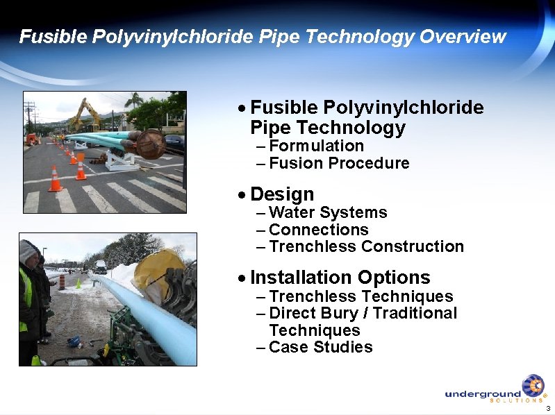 Fusible Polyvinylchloride Pipe Technology Overview · Fusible Polyvinylchloride Pipe Technology – Formulation – Fusion