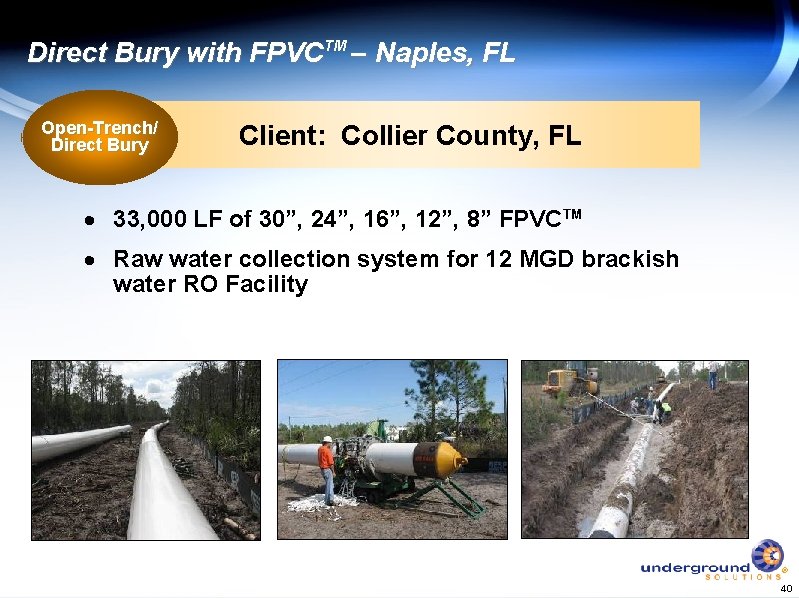 Direct Bury with FPVCTM – Naples, FL Open-Trench/ Direct Bury Client: Collier County, FL