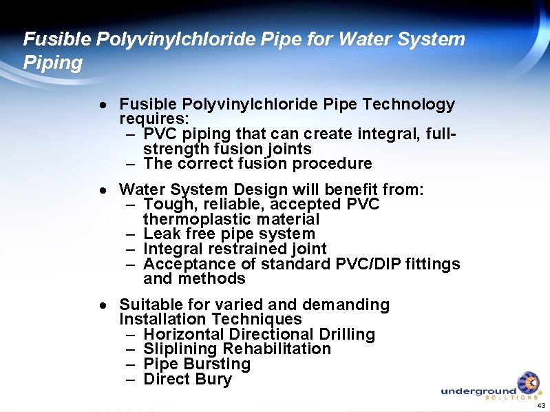Fusible Polyvinylchloride Pipe for Water System Piping · Fusible Polyvinylchloride Pipe Technology requires: –