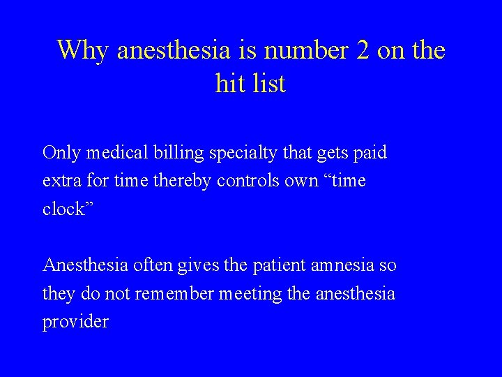 Why anesthesia is number 2 on the hit list Only medical billing specialty that