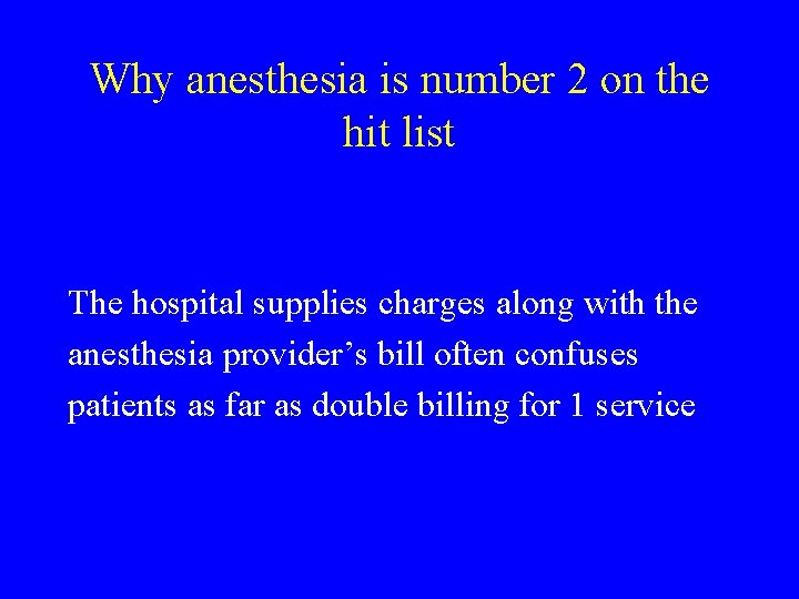 Why anesthesia is number 2 on the hit list The hospital supplies charges along