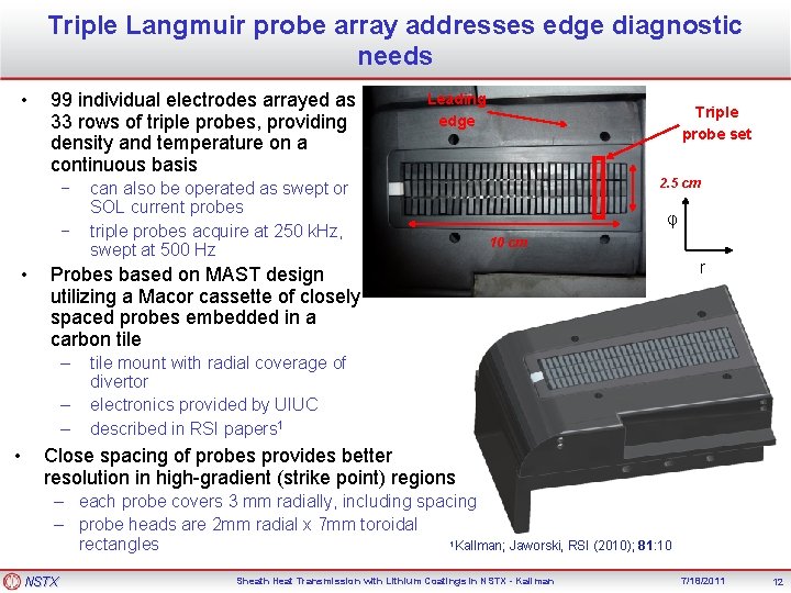 Triple Langmuir probe array addresses edge diagnostic needs • 99 individual electrodes arrayed as