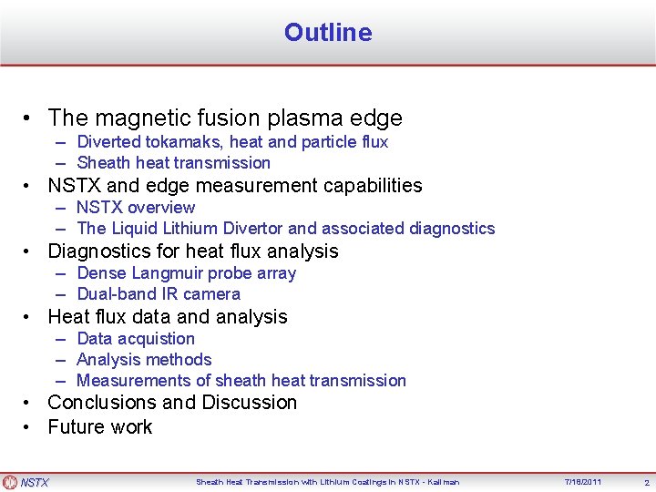 Outline • The magnetic fusion plasma edge – Diverted tokamaks, heat and particle flux