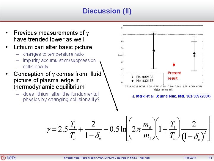 Discussion (II) • Previous measurements of γ have trended lower as well • Lithium