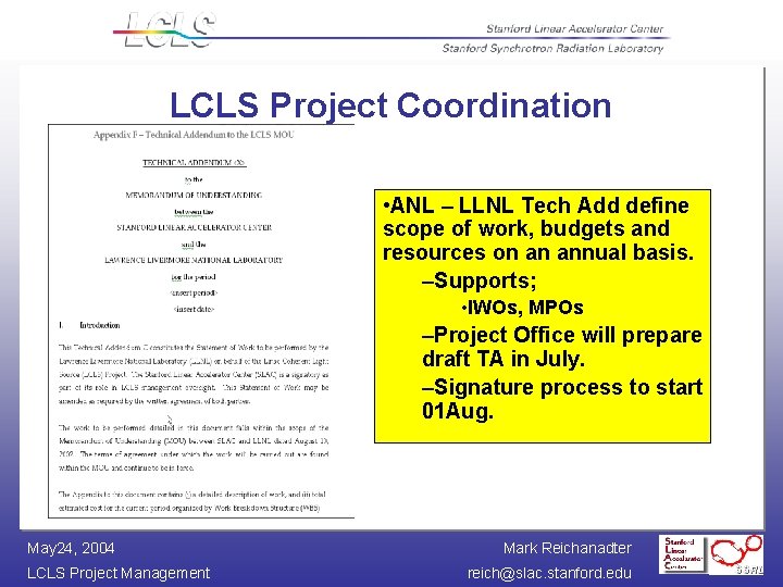 LCLS Project Coordination • ANL – LLNL Tech Add define scope of work, budgets