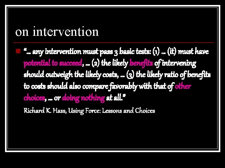 on intervention n “… any intervention must pass 3 basic tests: (1) … (it)
