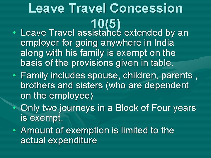 Leave Travel Concession 10(5) • Leave Travel assistance extended by an employer for going