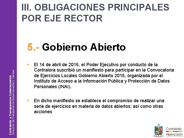 III. OBLIGACIONES PRINCIPALES POR EJE RECTOR Philips / Plan de Comunicación 2006 Contraloría y