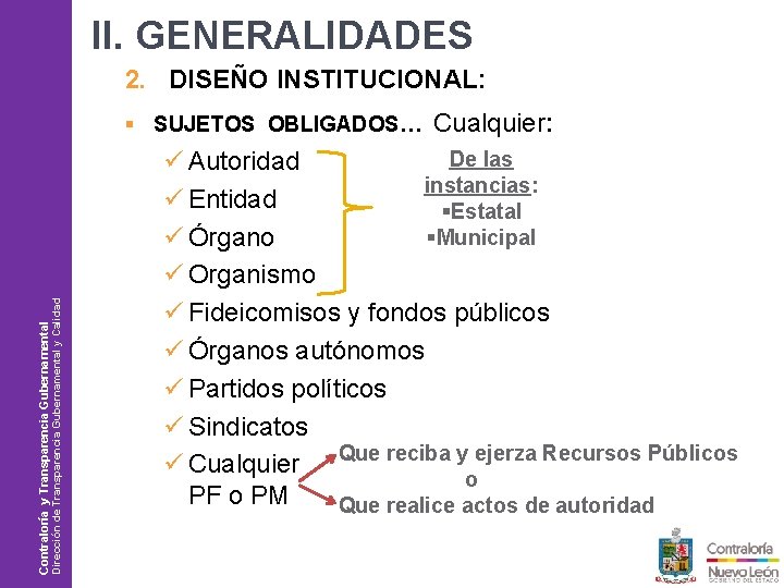 II. GENERALIDADES 2. DISEÑO INSTITUCIONAL: Philips / Plan de Comunicación 2006 Contraloría y Transparencia