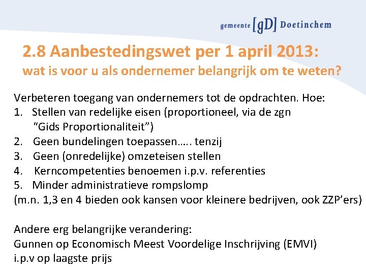 2. 8 Aanbestedingswet per 1 april 2013: wat is voor u als ondernemer belangrijk