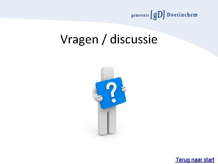 Vragen / discussie Terug naar start 