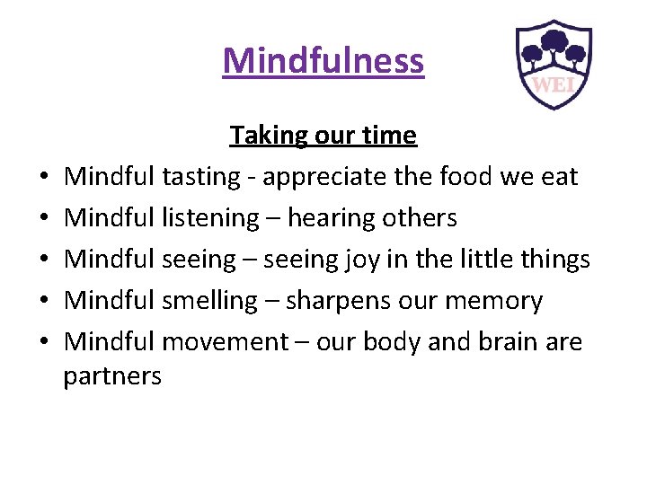 Mindfulness • • • Taking our time Mindful tasting - appreciate the food we