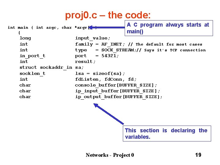 proj 0. c – the code: int main ( int argc, char *argv[] )