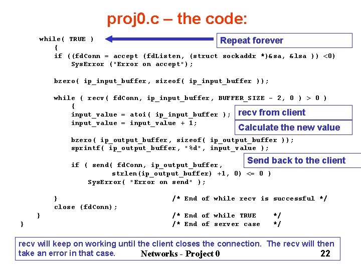 proj 0. c – the code: while( TRUE ) Repeat forever { if ((fd.