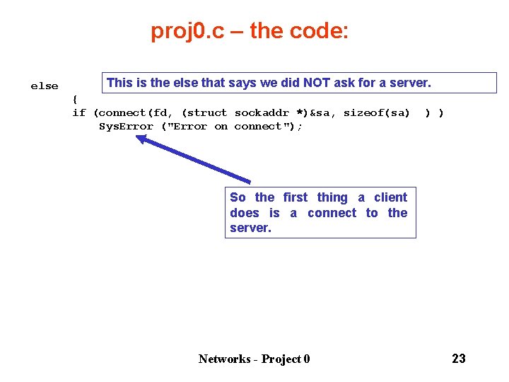 proj 0. c – the code: else This is the else that says we