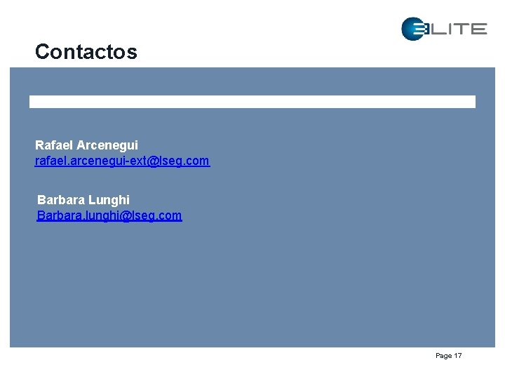 Contactos Rafael Arcenegui rafael. arcenegui-ext@lseg. com Barbara Lunghi Barbara. lunghi@lseg. com Page 17 