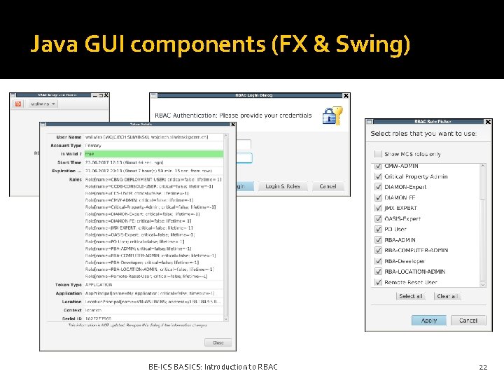 Java GUI components (FX & Swing) BE-ICS BASICS: Introduction to RBAC 22 