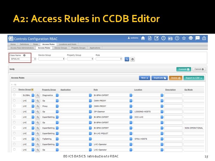 A 2: Access Rules in CCDB Editor BE-ICS BASICS: Introduction to RBAC 25 