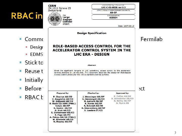 RBAC inception Common effort of: CO, OP, EPC, IT Security & Fermilab ▪ Design