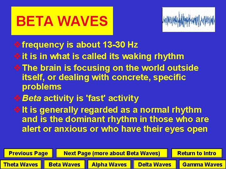 BETA WAVES v frequency is about 13 30 Hz v it is in what
