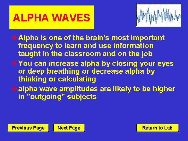 ALPHA WAVES v Alpha is one of the brain's most important frequency to learn