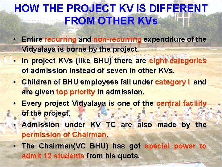 HOW THE PROJECT KV IS DIFFERENT FROM OTHER KVs • Entire recurring and non-recurring