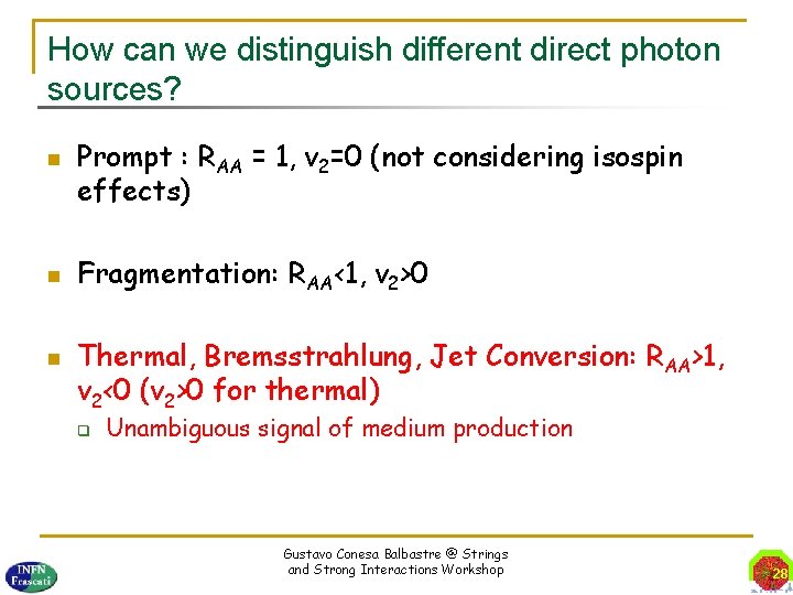 How can we distinguish different direct photon sources? Prompt : RAA = 1, v