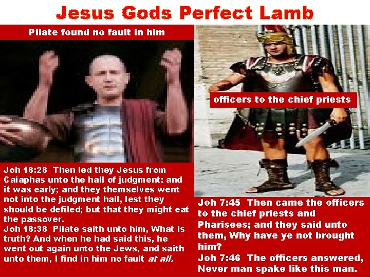 Jesus Gods Perfect Lamb Pilate found no fault in him officers to the chief