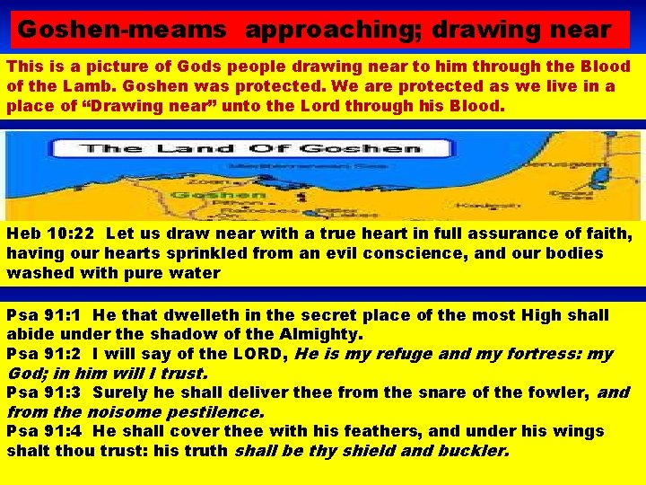 Goshen-meams approaching; drawing near This is a picture of Gods people drawing near to