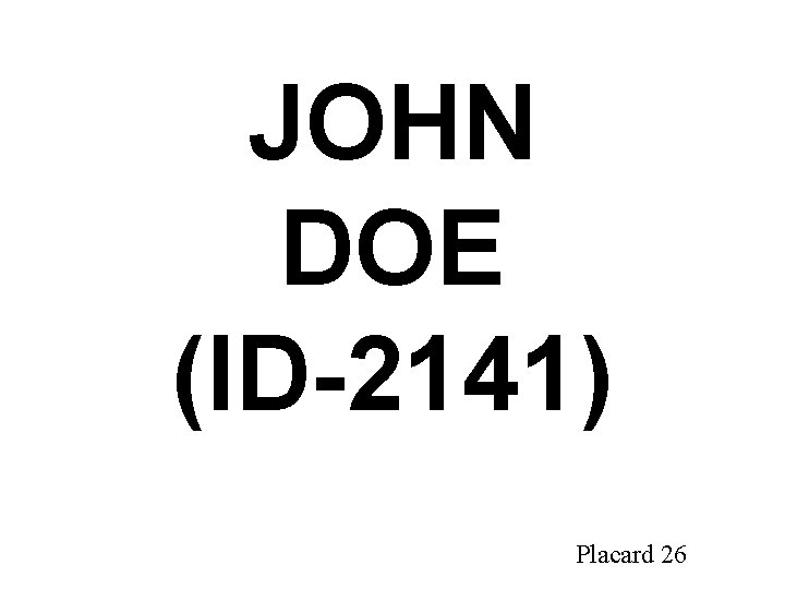 JOHN DOE (ID-2141) Placard 26 