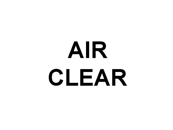 AIR CLEAR 