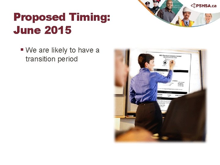 Proposed Timing: June 2015 § We are likely to have a transition period 