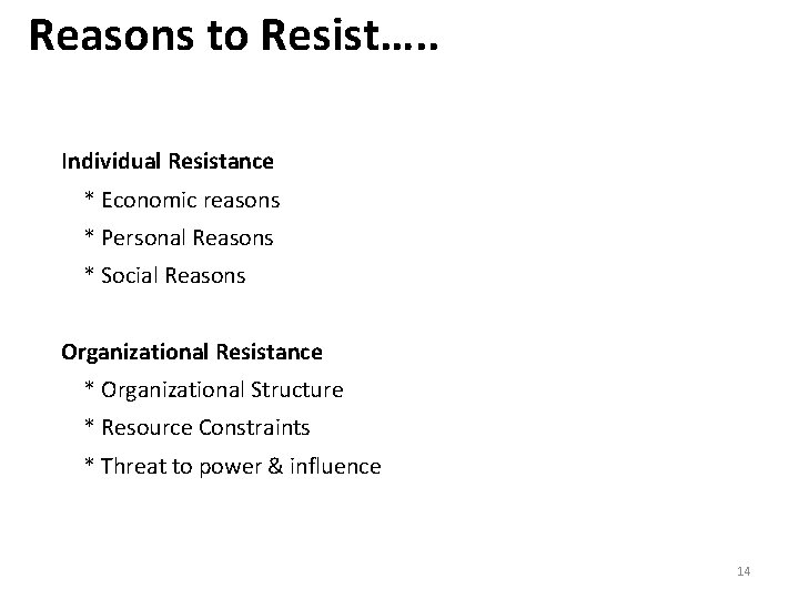 Reasons to Resist…. . Individual Resistance * Economic reasons * Personal Reasons * Social