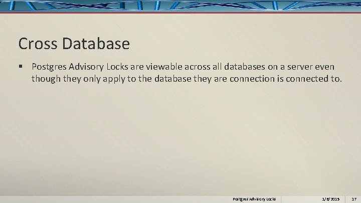 Cross Database § Postgres Advisory Locks are viewable across all databases on a server