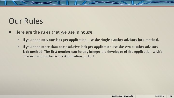 Our Rules § Here are the rules that we use in house. § If