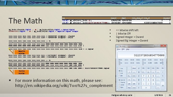 The Math sql classid objid lock_class_id lock_id objsubid 4294967295 4294967294 -2 1 SELECT pg_advisory_lock(-2);